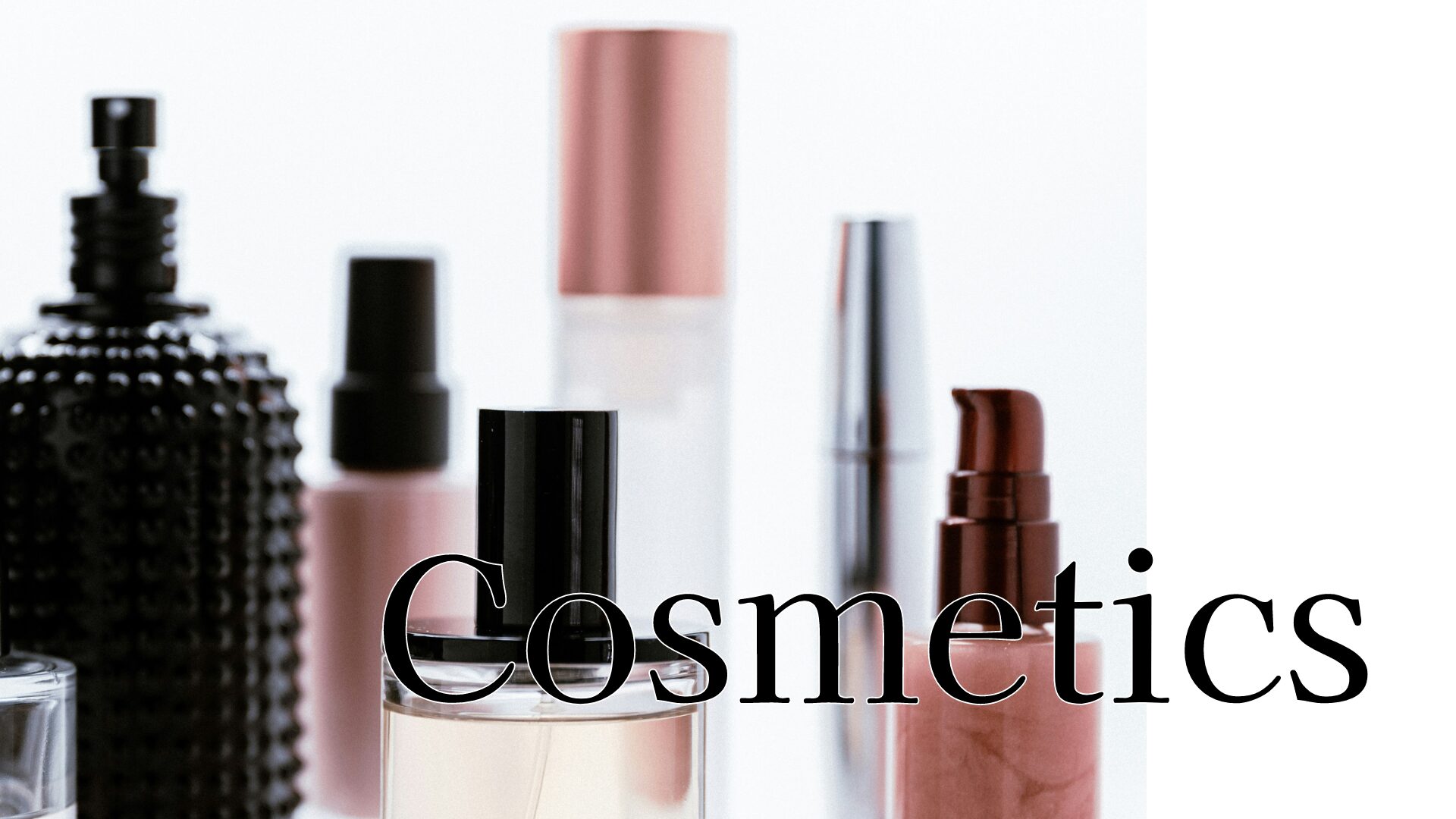 Cosmetics